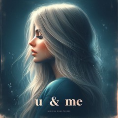 U & me