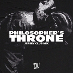Philosopher's throne Jersey Club mix (Prod By @OFFICIALTOJU)