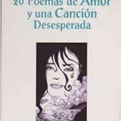 Get EPUB 🎯 20 Poemas de Amor y una Cancion Desesperada (Spanish Edition) by Pablo Ne