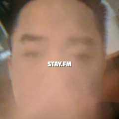 STAY.FM Episode 001