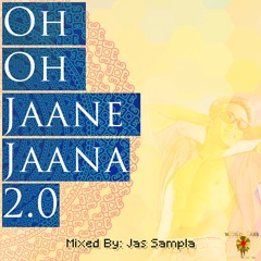 oh oh Jaane Jaana 2.0 (Feat. Kamaal Khan & Jas-Sampla)