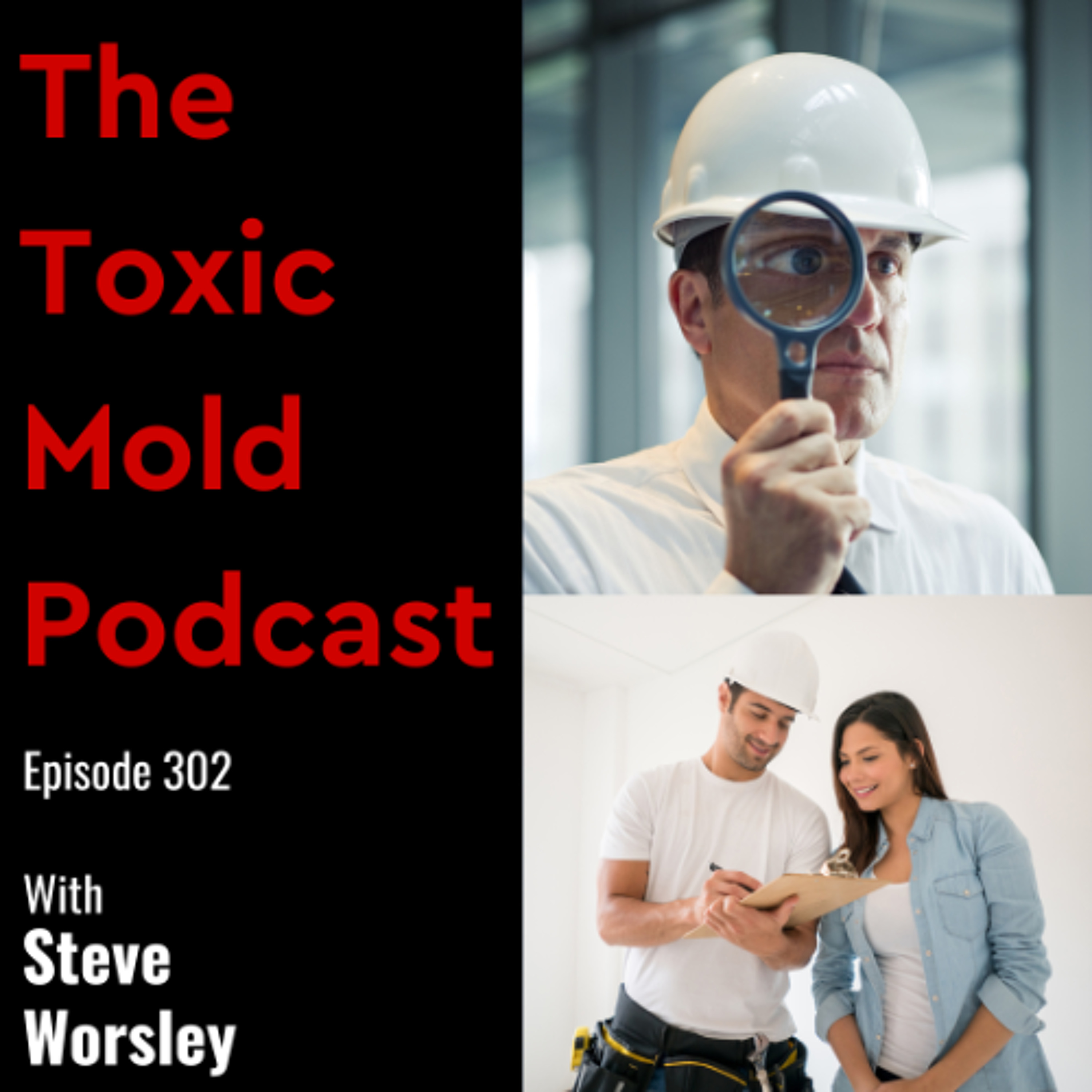 EP 302: How to Hire the Proper Toxic Mold Remediation Contractor and IEP