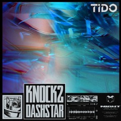 Knock2 - Dashstar (TiDo Edit)