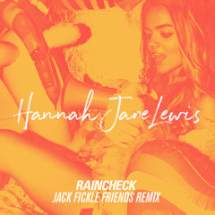 Raincheck (Jack Fickle Friends Remix)