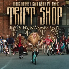 Macklemore - Thrift Shop (Jesús Fernández Remix)