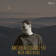 AMITABHA SESSIONS 042 with Emko Blues
