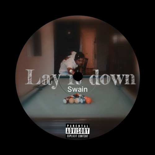 Swain - Lay It Down [Official Audio]