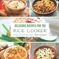 Read KINDLE 🗸 Delicious recipes for the rice cooker: A total of 49 delicious dishes