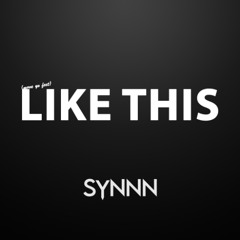 Synnn - Like This[Free Download]