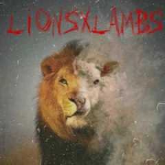 Lions x Lambs ( @EliBeenCool )