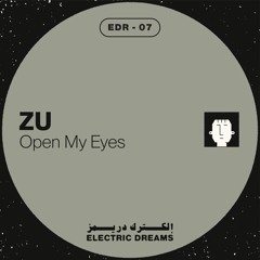 ZU - Open My Eyes (EDR 7)