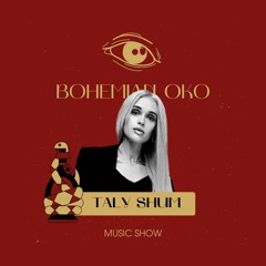 Bohemian OKO Music Show - Taly Shum