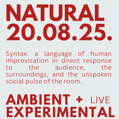 NATURAL N.19 featuring AMBIENTES KOLLEKTIV LIVE - 20 August 2025 at Astral Junction Berlin