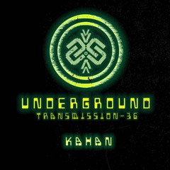 KAHAN | Underground - ТЯΛЛSMłSSłФЛ XXXVI