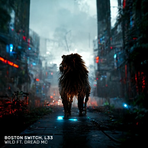 Boston Switch, Dread MC, l33 - Wild