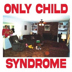 only child syndrome