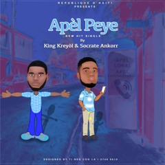 KING KREYOL & SOCRATE ANKORR APEL PEYE