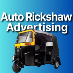 Auto Rickshaw Advertising Price in India: Everything You Need to Know