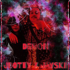 JDOTTY x Jayskii - DEMON