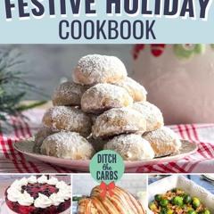 READ⚡[EBOOK]❤ Low-Carb Festive Holiday Cookbook - The BUMPER guide to having low