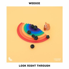 Weegie - Look Right Through