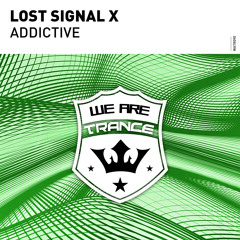 Lost Signal X - Addictive [Out Now]