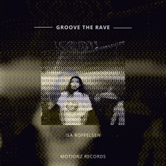 Isa Roffelsen - Groove The Rave