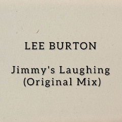 Lee Burton - Jimmy's laughing (Original Mix)
