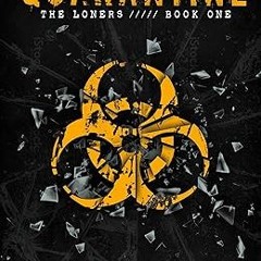 [Read] The Loners (Quarantine) -  Lex Thomas (Author)  FOR ANY DEVICE