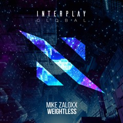 Mike Zaloxx - Weightless [FREE DOWNLOAD]