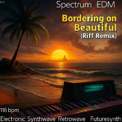 Bordering on Beautiful (Riff Remixed) - Free Download