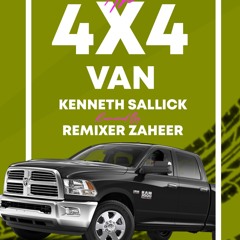 Remixer Zaheer x Kenneth Sallick - She Want Ah 4X4 Van Remix