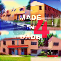 MADE IN DADE  4