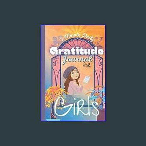 Girls Gratitude Journal Ages 8-12