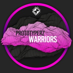 Prototyperz - Warriors