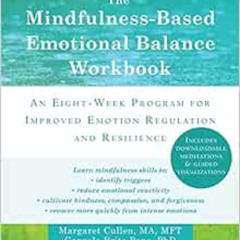 View PDF 📃 The Mindfulness-Based Emotional Balance Workbook: An Eight-Week Program f
