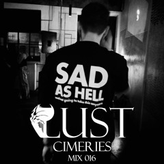 CIMERIES - LUST mix 016