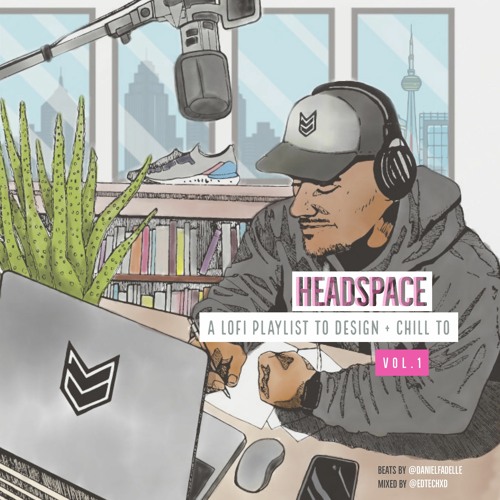 Headspace. A lofi playlist to design + chill to. (Vol.1)