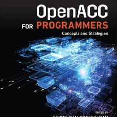 [DOWNLOAD] EPUB 📑 OpenACC for Programmers: Concepts and Strategies by  Sunita Chandr