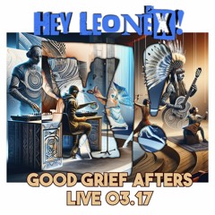 GOOD GRIEF AFTERS live 03.17/24 (jazzy house mix)