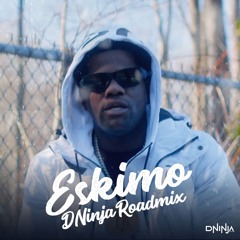 Trinidad Killa - Eskimo (D Ninja Roadmix)