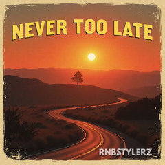 Never Too Late (Extended Mix)