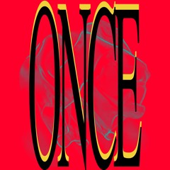 ONCE
