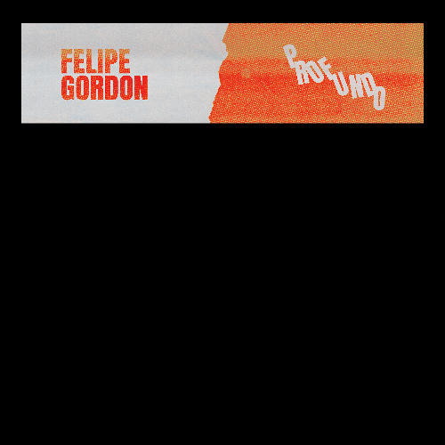Felipe Gordon - Profundo - Royal058LP