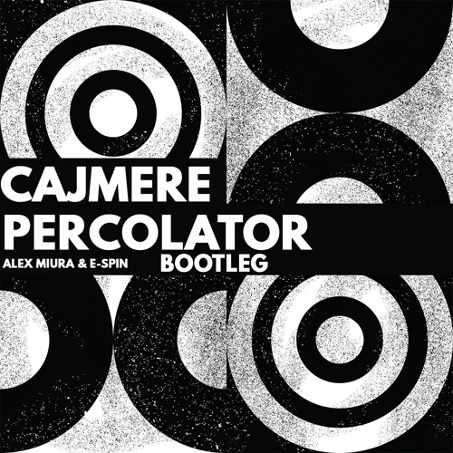 Cajmere - Percolator (Alex Miura & E-Spin Remix)