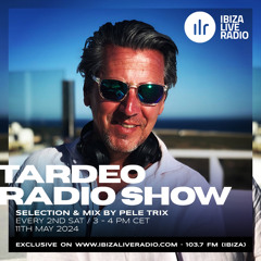 Tardeo Radio Show 05 - 24 @ Ibiza Live Radio