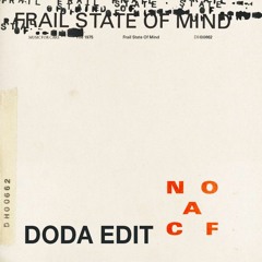 The 1975 - Frail State Of Mind (Doda Edit)