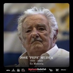 JOSÉ MUJICA 1935-2025 en memoria BAJO FONDO RADIO CLUB (Conferencia CLACSO Medellin 2015)