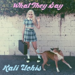 kali uchis - what they say