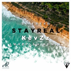 Dj Fresh ft Thabiso - Stay Real (KevZz Amapiano Remix)